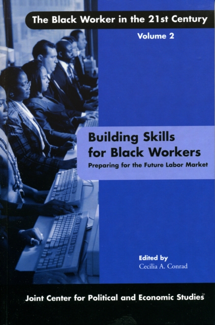 Building Skills for Black Workers : Preparing for the Future Labor Market, Hardback Book