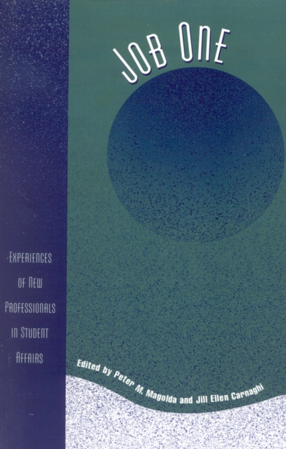 Job One : Experiences of New Professionals in Student Affairs, Paperback / softback Book