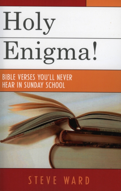 Holy Enigma! : Bible Verses You'll Never Hear in Sunday School, Paperback / softback Book