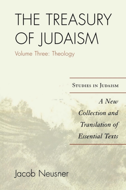 The Treasury of Judaism : A New Collection and Translation of Essential Texts, Paperback / softback Book