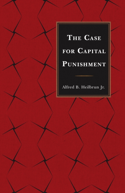 The Case for Capital Punishment, Paperback / softback Book