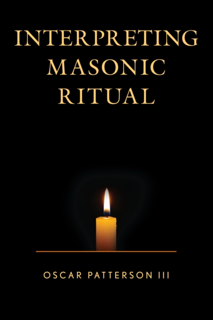 Interpreting Masonic Ritual, Paperback / softback Book