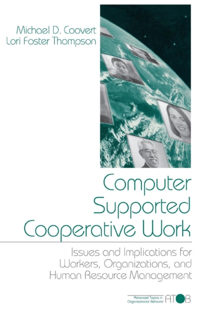 Computer Supported Cooperative Work : Issues and Implications for Workers, Organizations, and Human Resource Management, Hardback Book