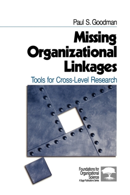 Missing Organizational Linkages : Tools for Cross-Level Research, Paperback / softback Book