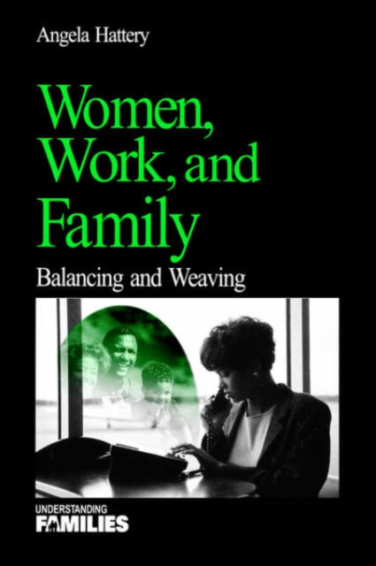Women, Work, and Families : Balancing and Weaving, Paperback / softback Book