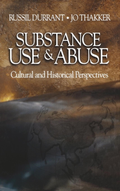 Substance Use and Abuse : Cultural and Historical Perspectives, Hardback Book