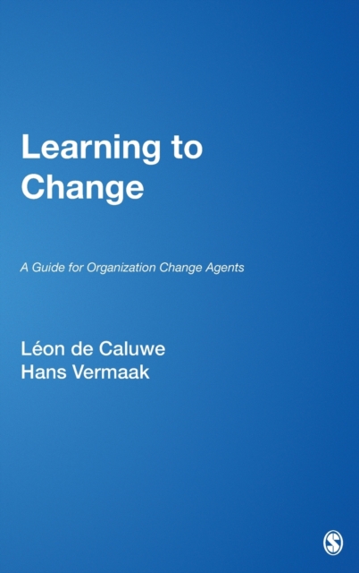 Learning to Change : A Guide for Organization Change Agents, Hardback Book