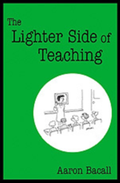 The Lighter Side of Teaching, Hardback Book
