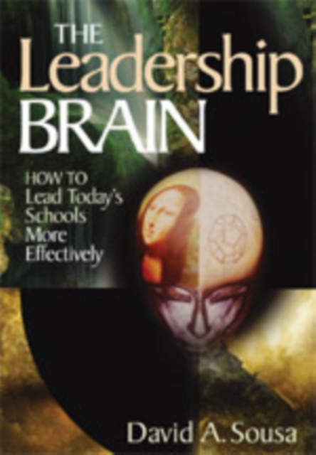 The Leadership Brain : How to Lead Today's Schools More Effectively, Hardback Book