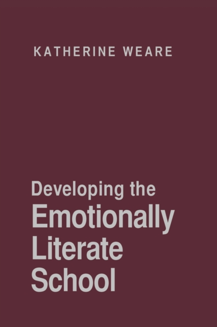 Developing the Emotionally Literate School, Hardback Book