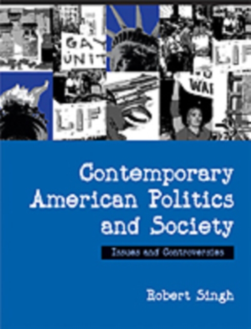 Contemporary American Politics and Society : Issues and Controversies, Paperback / softback Book
