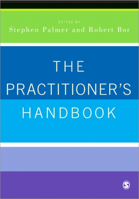 The Practitioner's Handbook : A Guide for Counsellors, Psychotherapists and Counselling Psychologists, Paperback / softback Book