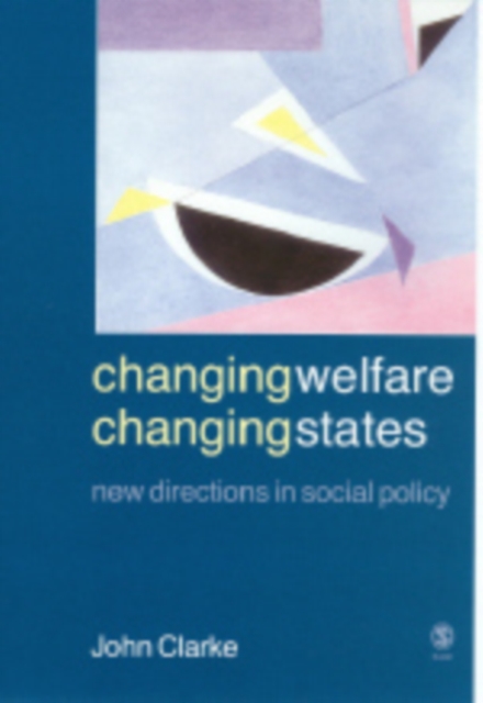Changing Welfare, Changing States : New Directions in Social Policy, Hardback Book