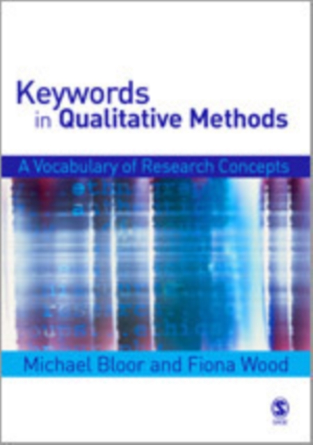 Keywords in Qualitative Methods : A Vocabulary of Research Concepts, Hardback Book