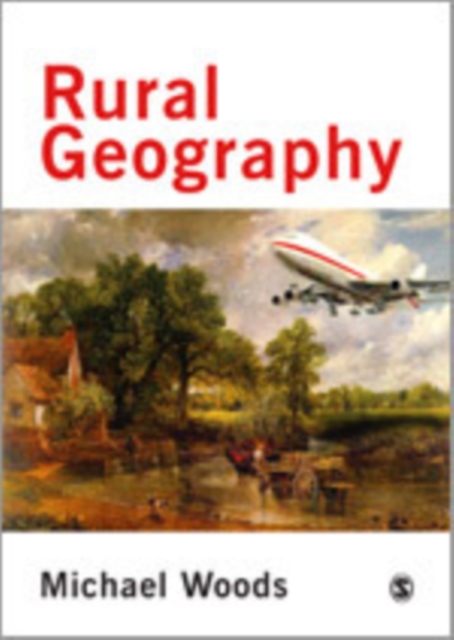Rural Geography : Processes, Responses and Experiences in Rural Restructuring, Hardback Book
