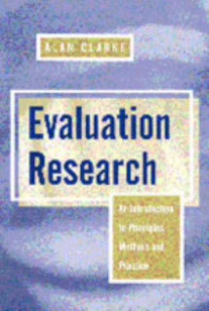 Evaluation Research : An Introduction to Principles, Methods and Practice, Hardback Book