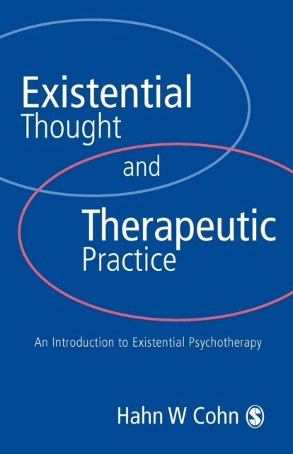 Existential Thought and Therapeutic Practice : An Introduction to Existential Psychotherapy, Paperback / softback Book