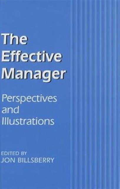 The Effective Manager : Perspectives and Illustrations, Hardback Book