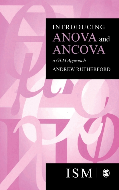 Introducing ANOVA and ANCOVA : A GLM Approach, Hardback Book