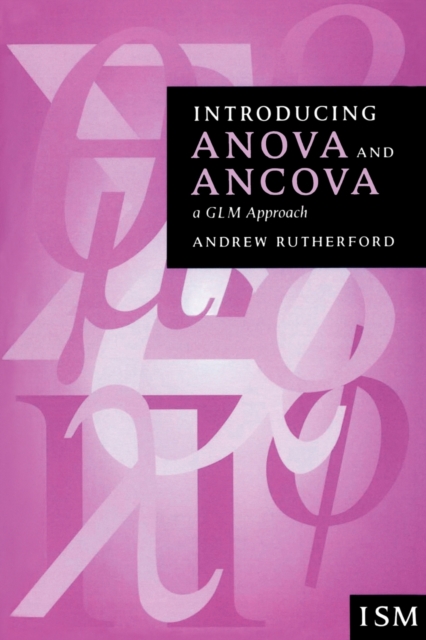 Introducing Anova and Ancova : A GLM Approach, Paperback / softback Book