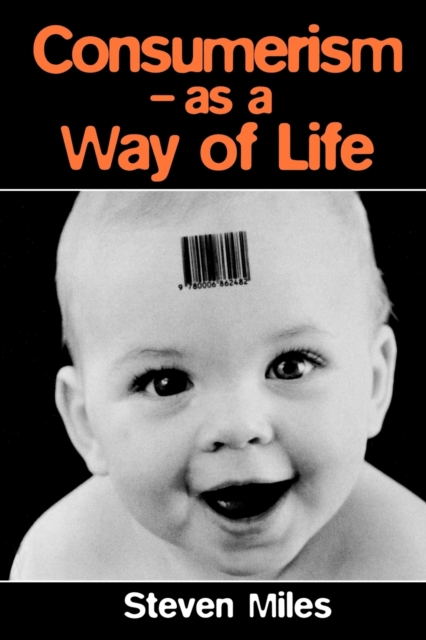 Consumerism : As a Way of Life, Paperback / softback Book