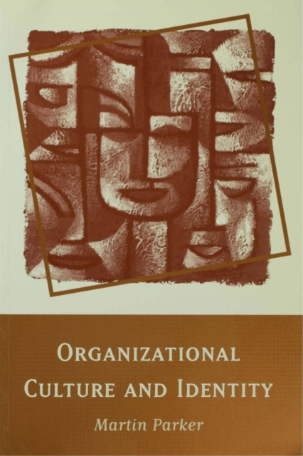 Organizational Culture and Identity : Unity and Division at Work, Paperback / softback Book