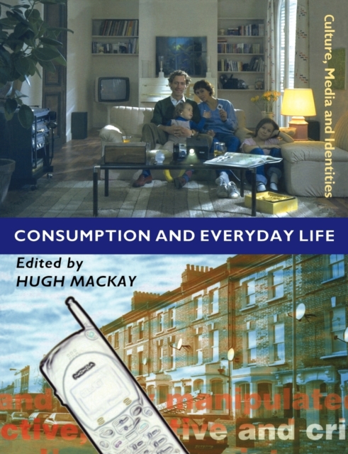 Consumption and Everyday Life, Paperback / softback Book