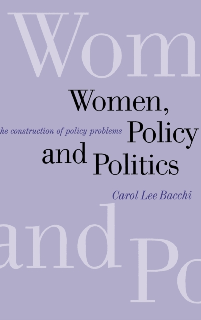 Women, Policy and Politics : The Construction of Policy Problems, Hardback Book