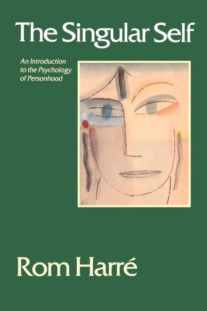 The Singular Self : An Introduction to the Psychology of Personhood, Paperback / softback Book
