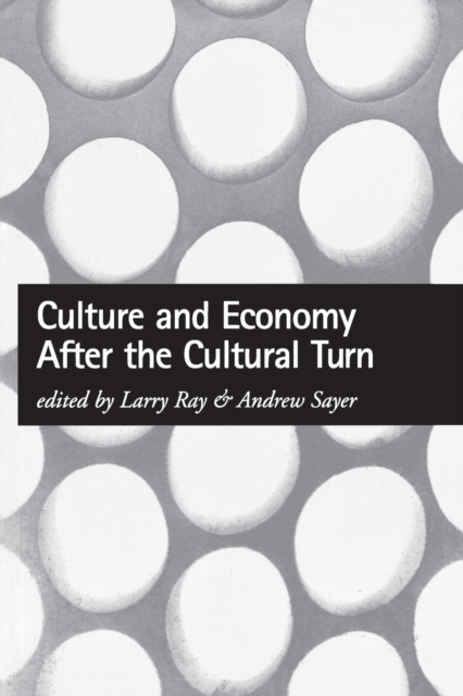 Culture and Economy After the Cultural Turn, Paperback / softback Book