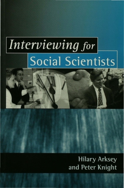 Interviewing for Social Scientists : An Introductory Resource with Examples, Paperback / softback Book