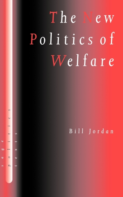 The New Politics of Welfare : Social Justice in a Global Context, Hardback Book