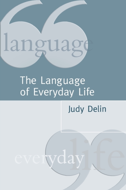 The Language of Everyday Life : An Introduction, Paperback / softback Book