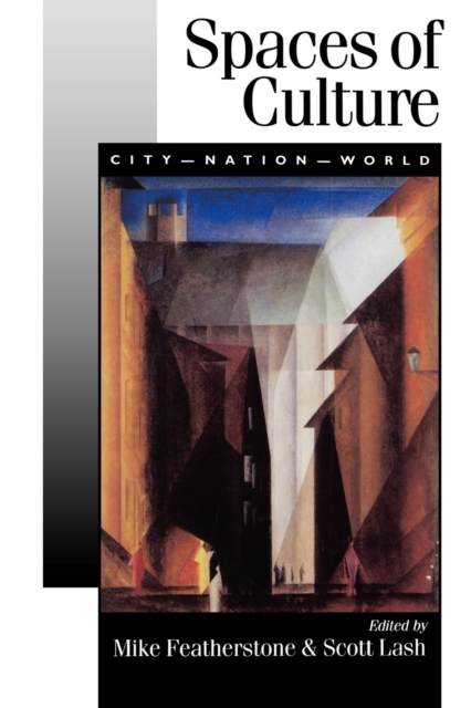 Spaces of Culture : City, Nation, World, Paperback / softback Book