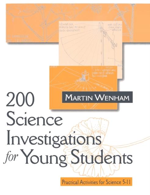 200 Science Investigations for Young Students : Practical Activities for Science 5 - 11, Paperback / softback Book