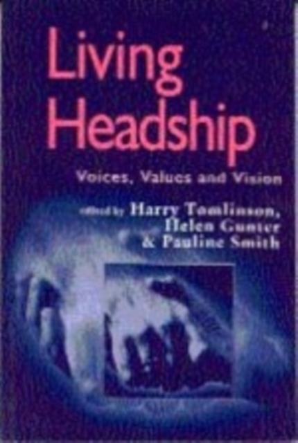 Living Headship : Voices, Values and Vision, Hardback Book
