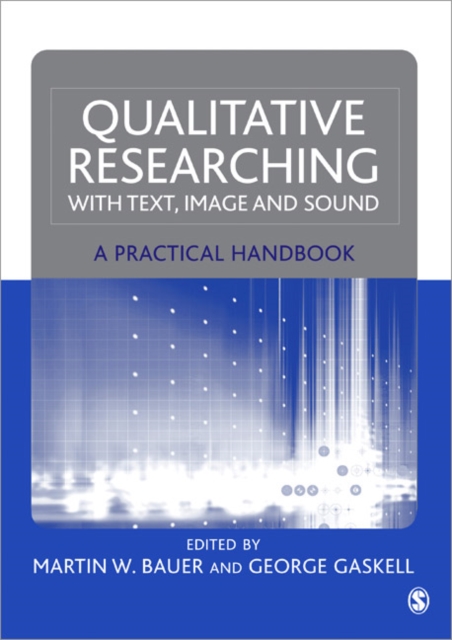 Qualitative Researching with Text, Image and Sound : A Practical Handbook for Social Research, Paperback / softback Book