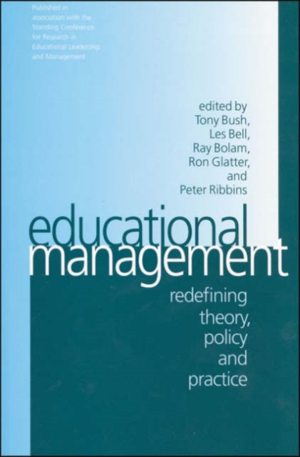 Educational Management : Redefining Theory, Policy and Practice, Hardback Book
