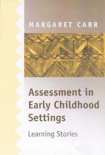 Assessment in Early Childhood Settings : Learning Stories, Hardback Book