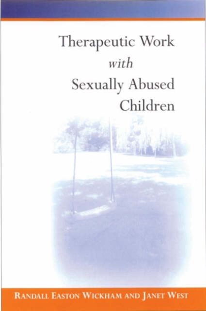 Therapeutic Work with Sexually Abused Children, Hardback Book