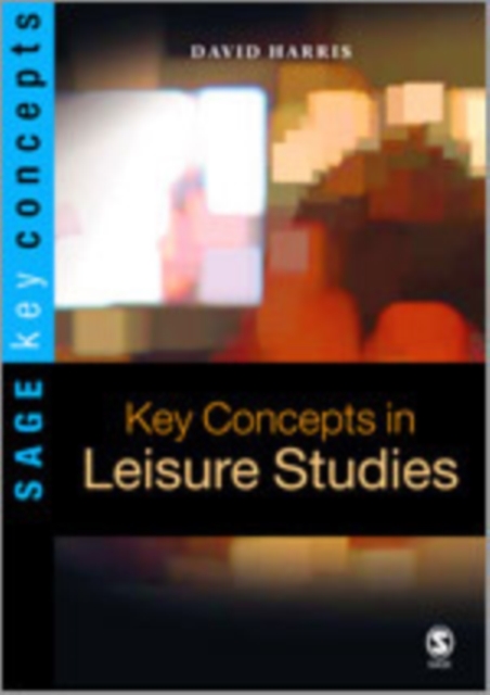 Key Concepts in Leisure Studies, Hardback Book