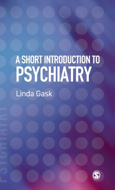 A Short Introduction to Psychiatry, Hardback Book