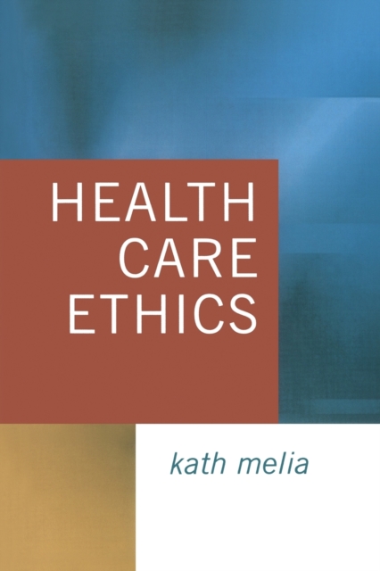 Health Care Ethics : Lessons from Intensive Care, Paperback / softback Book