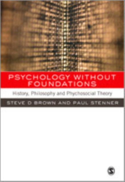 Psychology without Foundations : History, Philosophy and Psychosocial Theory, Hardback Book