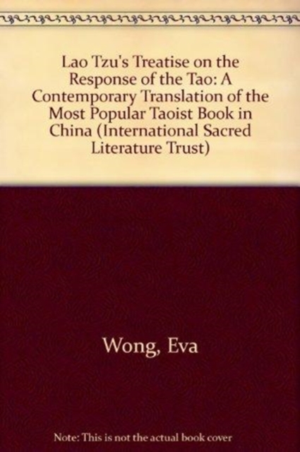 Lao Tzu's Treatise on the Response of the Tao : A Contemporary Translation of the Most Popular Taoist Book in China, Hardback Book