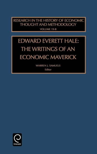 Edward Everett Hale : The Writings of an Economic Maverick, Hardback Book
