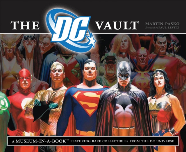 The DC Vault : A Museum-in-a-book with Rare Collectibles from the DC Universe, Hardback Book