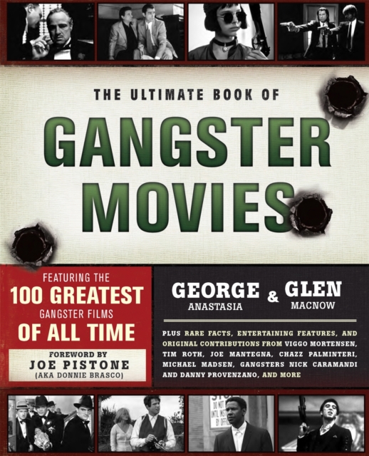 The Ultimate Book of Gangster Movies : Featuring the 100 Greatest Gangster Films of All Time, Paperback / softback Book