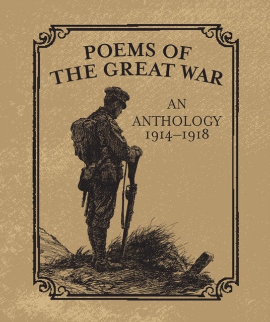 Poems of the Great War : An Anthology 1914-1918, Hardback Book