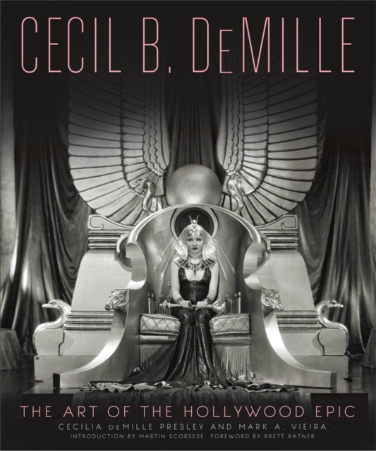Cecil B. DeMille : The Art of the Hollywood Epic, Hardback Book